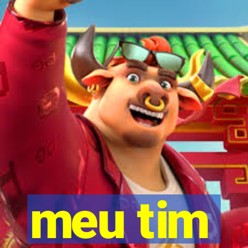 meu tim